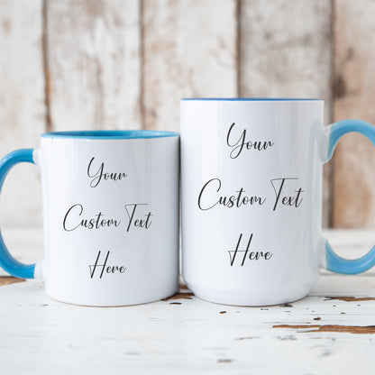 Custom Text Mug, Personalized Coffee Mug